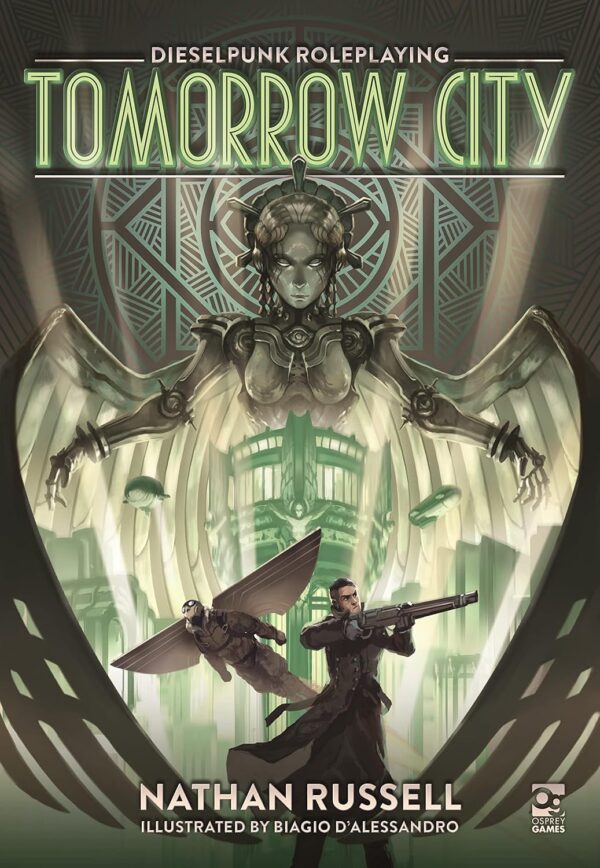 Tomorrow City: Dieselpunk Roleplaying (Osprey Roleplaying) - Image 2